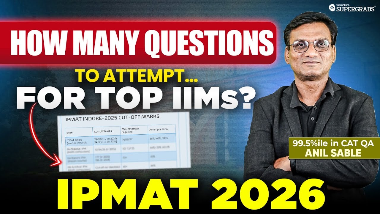 IPMAT 2026: How Many Questions You MUST Attempt to GET into Top IIMs