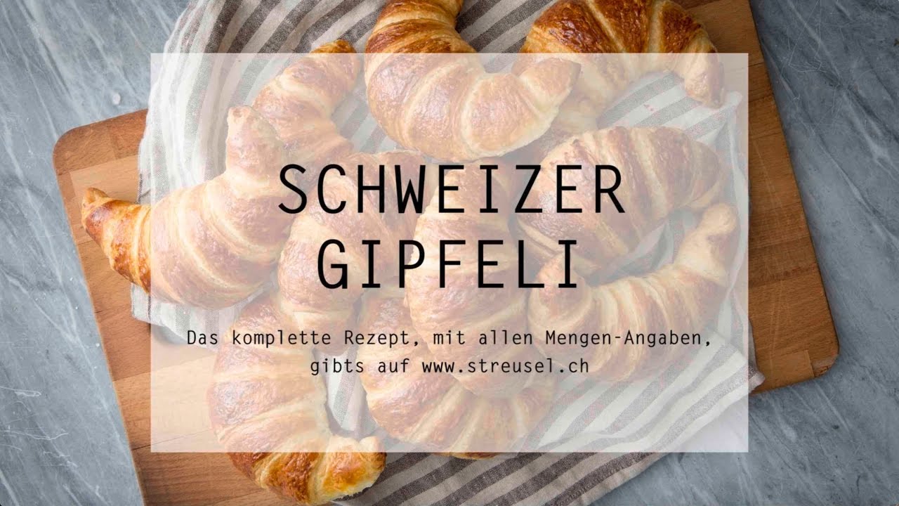 Schweizer Gipfeli / Croissants selber machen