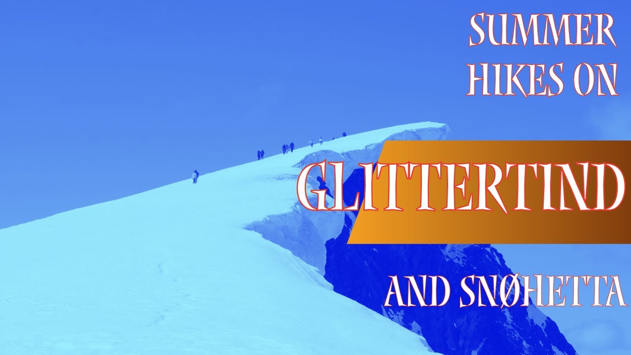 Glittertind and Snøhetta on ??Summer??
