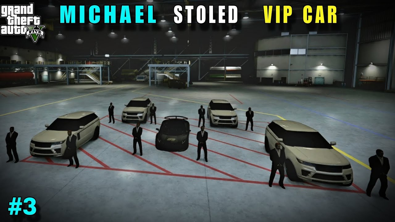 MICHAEL STOLED VIP CAR || GTA 5 GAME PLAY #3