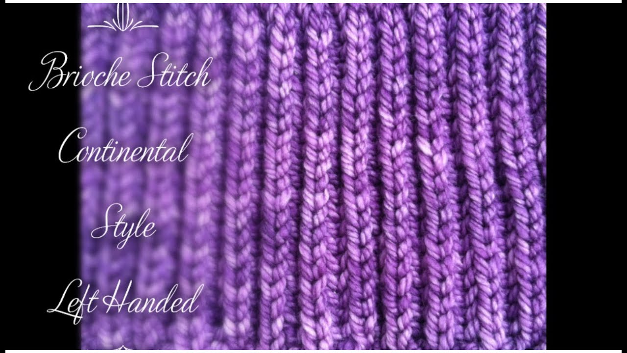 Brioche Stitch - Left Handed - Continental Style