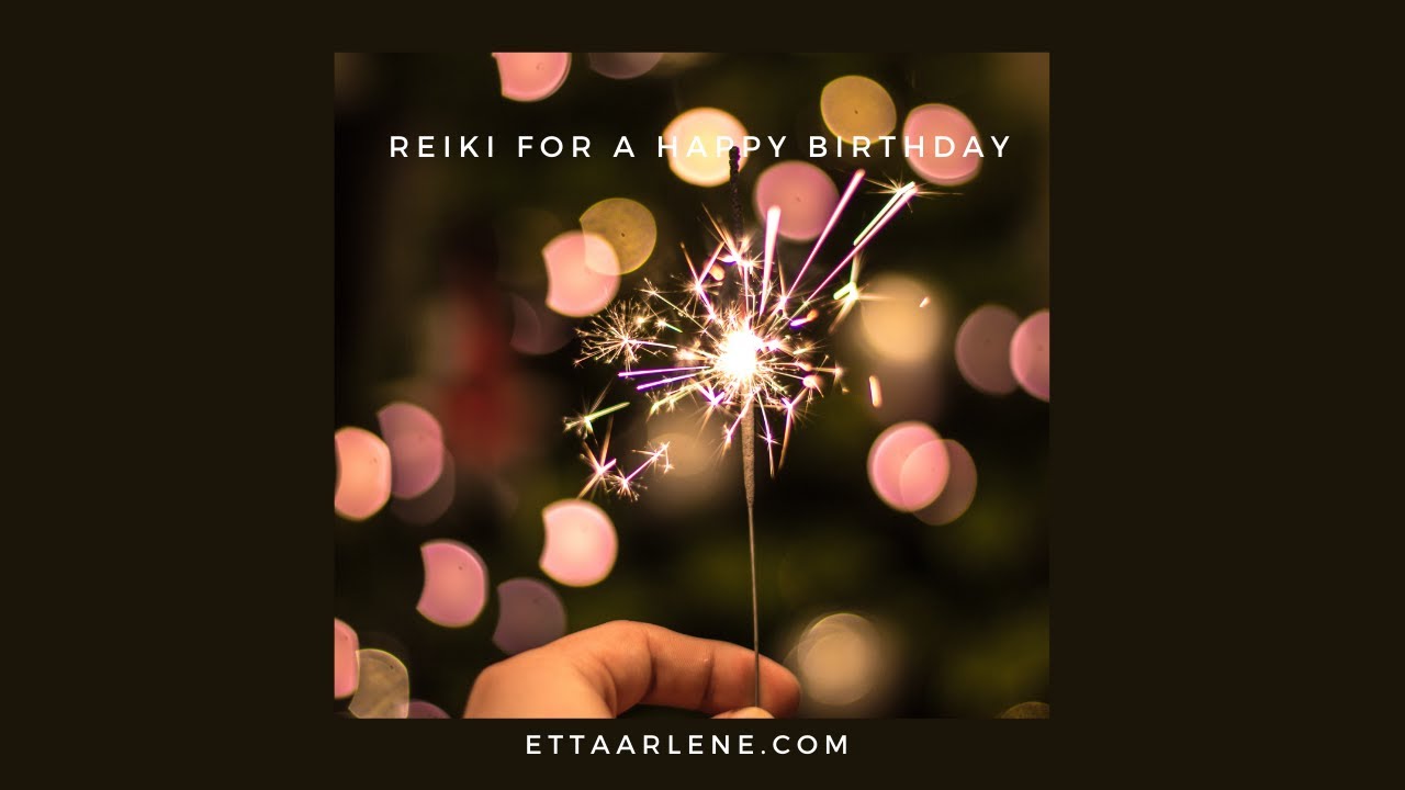 **Special Request Reiki For A Happy Birthday