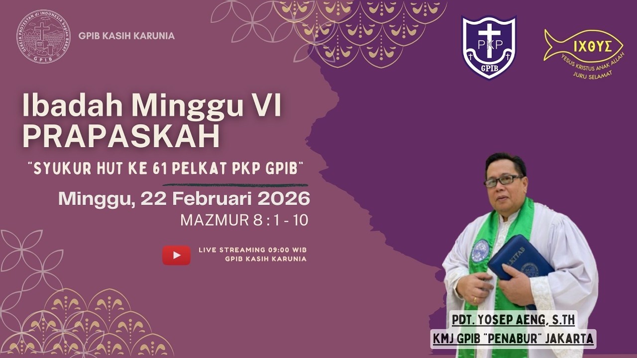 Ibadah Hari Minggu VI PRAPASKAH 22 Februari 2026 | GPIB KASIH KARUNIA BANTEN