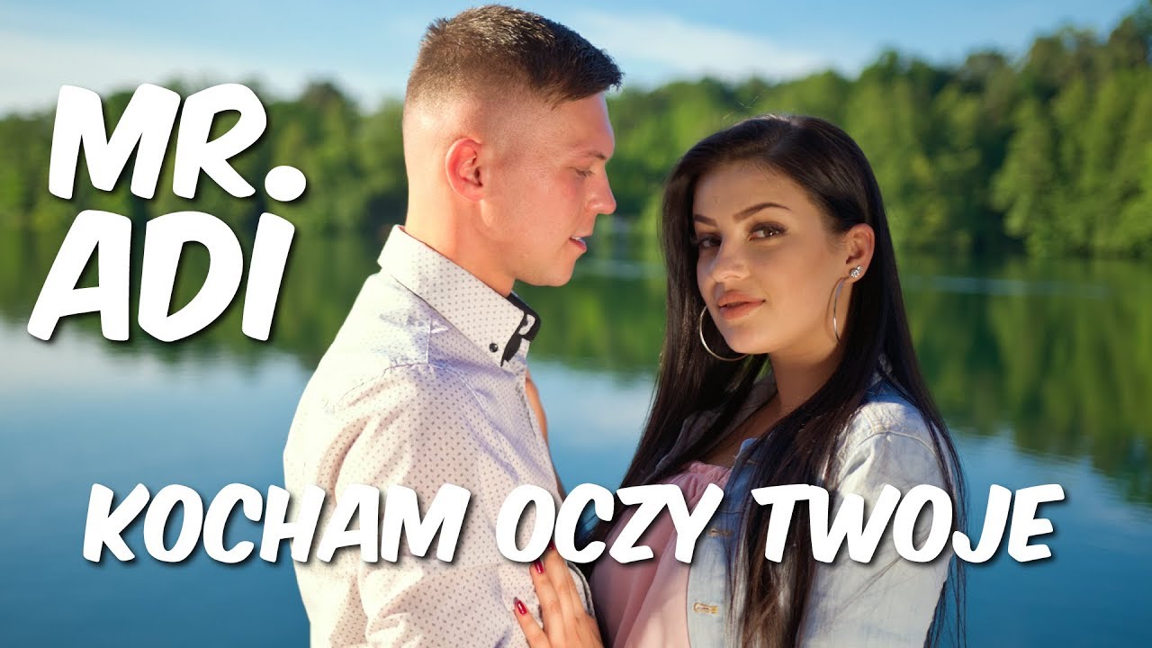 Mr. Adi - Kocham oczy Twoje (Official Video) 2019