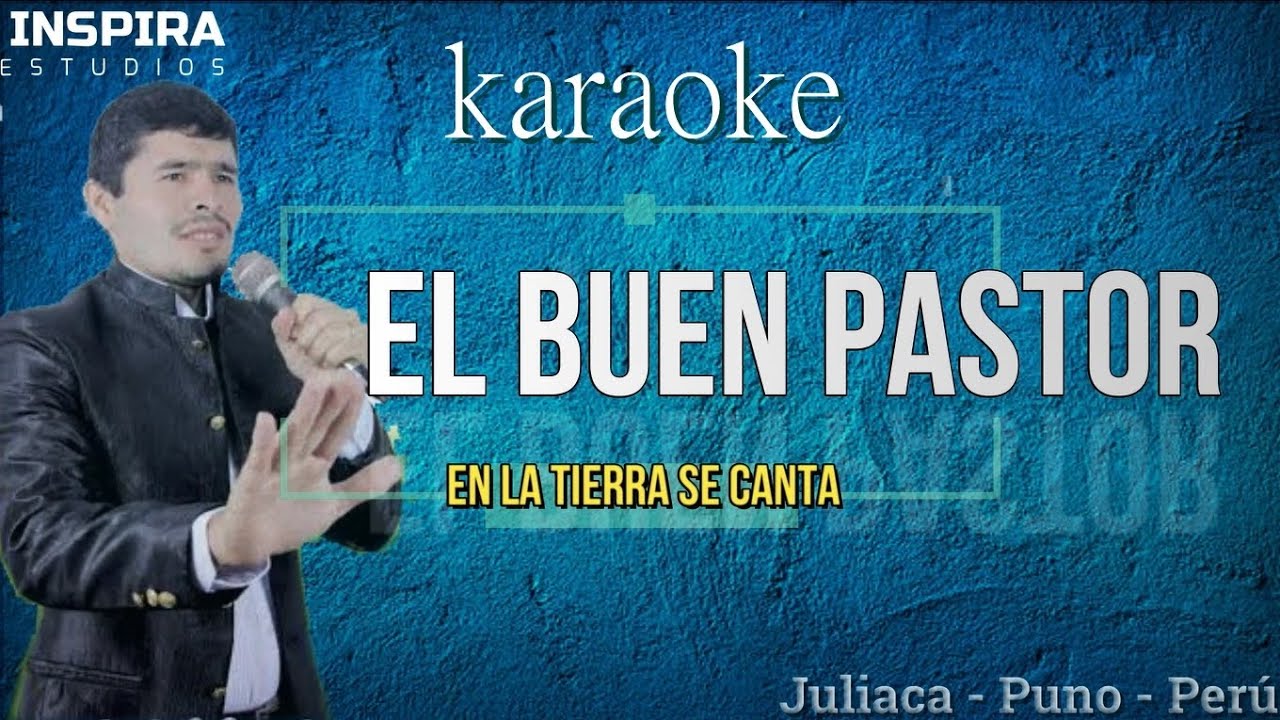 KARAOKE _ EN LA TIERRA SE CANTA _ EL BUEN PASTOR _ Inspira Estudios  2023