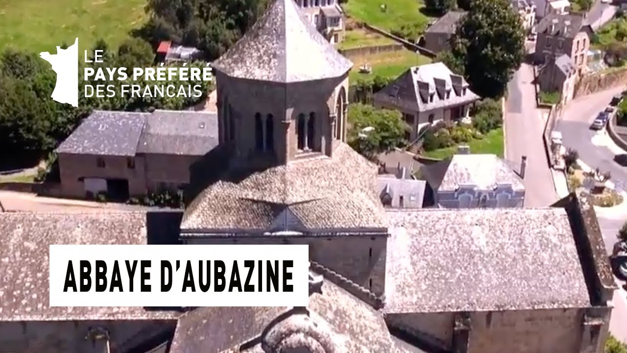 L'abbaye d'Aubazine - Région Limousin - Le Monument Préféré des Français