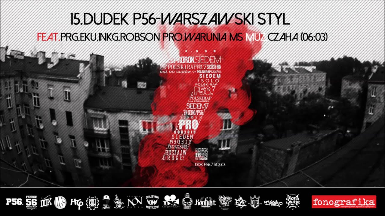 15. Dudek P56 - Warszawski Styl ft. PRG, EKU, INKG, Robson Pro, Warunia MS (Muz: Czaha)