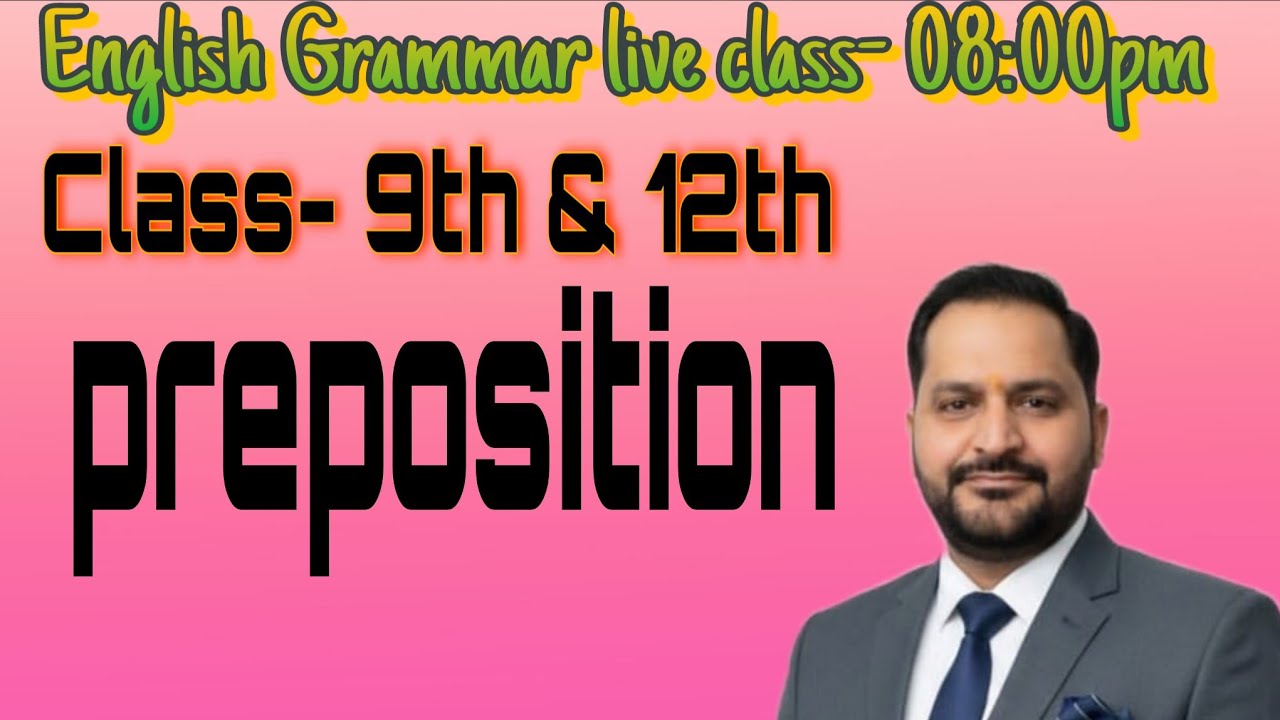 Today topic is preposition part =2