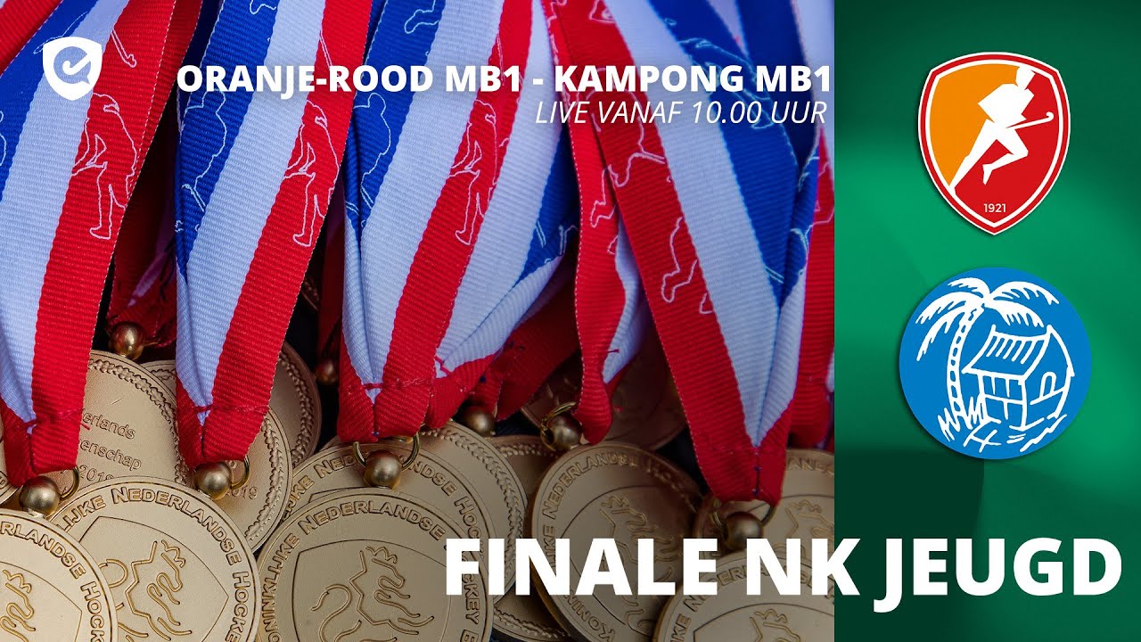 LIVE - NK JEUGD: Oranje-Rood MB1 - Kampong MB1