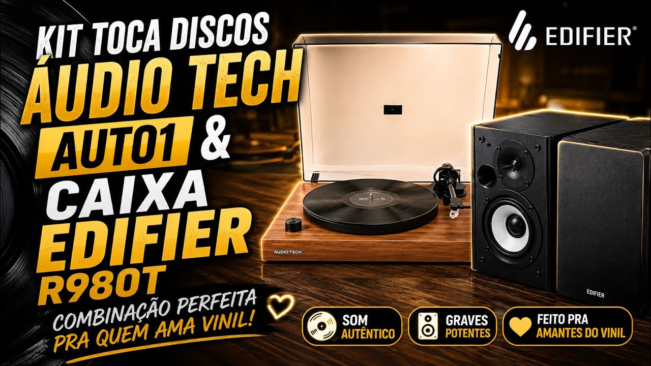 Kit Toca Discos Audio Tech Auto1 & Edifier R980T - Perfeito para ouvir vinil! 