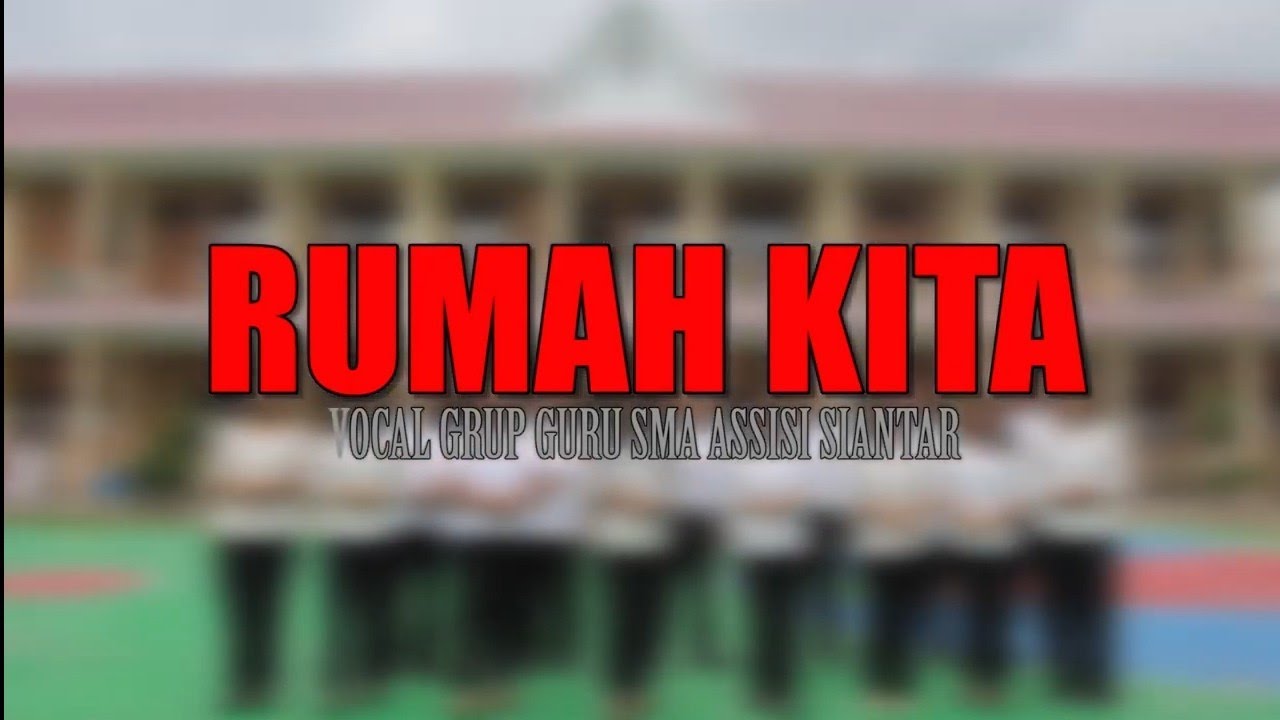 RUMAH KITA - God Bless | Vocal Grup Guru SMA Assisi Siantar