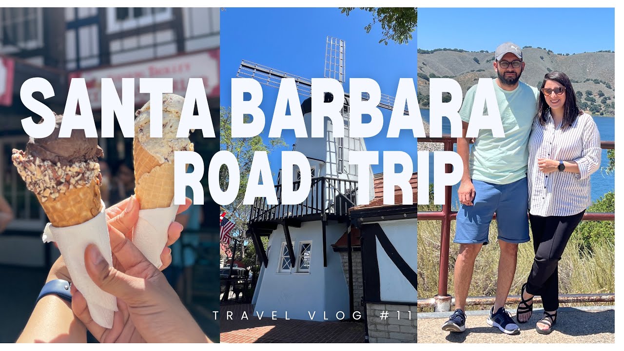Santa Barbara & Solvang Adventure | 48 Hours of Fun & Travel Highlights | Vlog 11