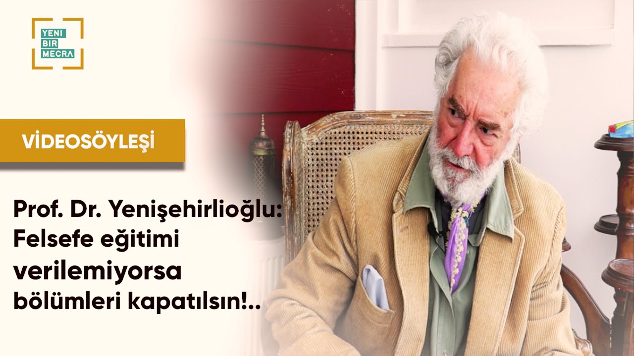 Prof. Dr. Yenişehirlioğlu: Felsefe eğitimi verilemiyorsa b&ouml;l&uuml;mleri kapatılsın!..