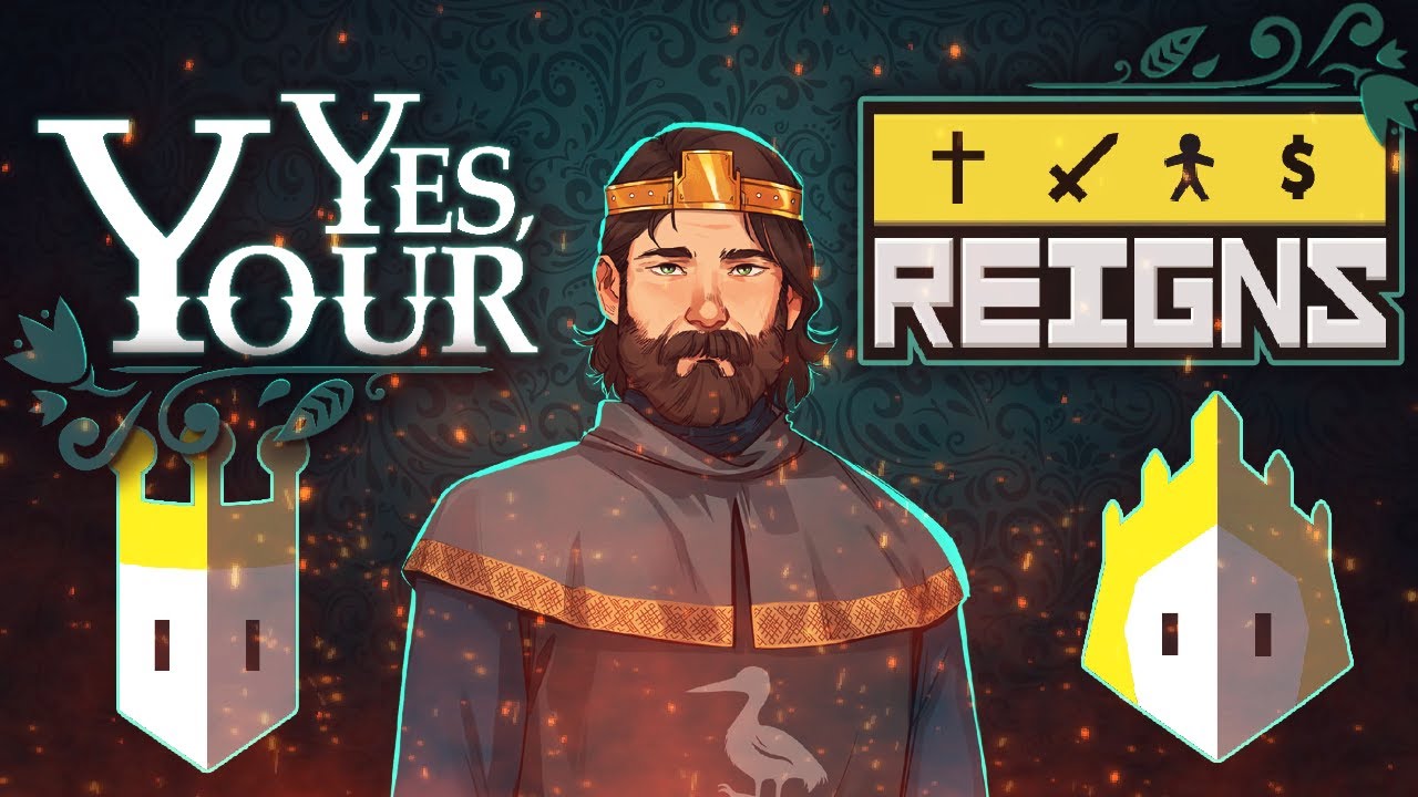 Reigns и Yes, Your Grace - игры про Королей
