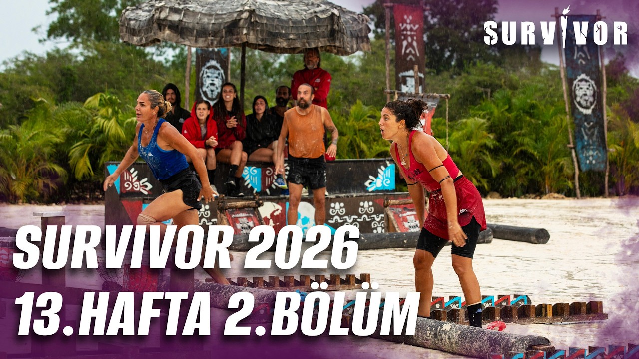 Survivor T&uuml;rkiye 2026 | 13. Hafta 2. B&ouml;l&uuml;m @SurvivorTurkiye