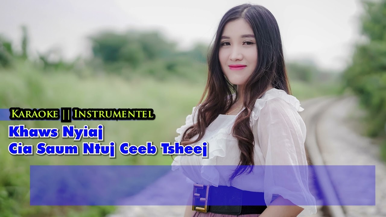 Khaws nyiaj Cia Saum Ntuj KARAOKE