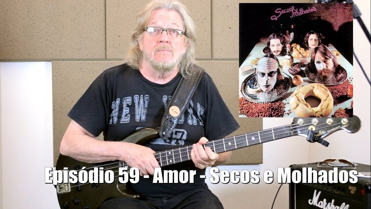 Episódio 59 - Amor - Secos e Molhados