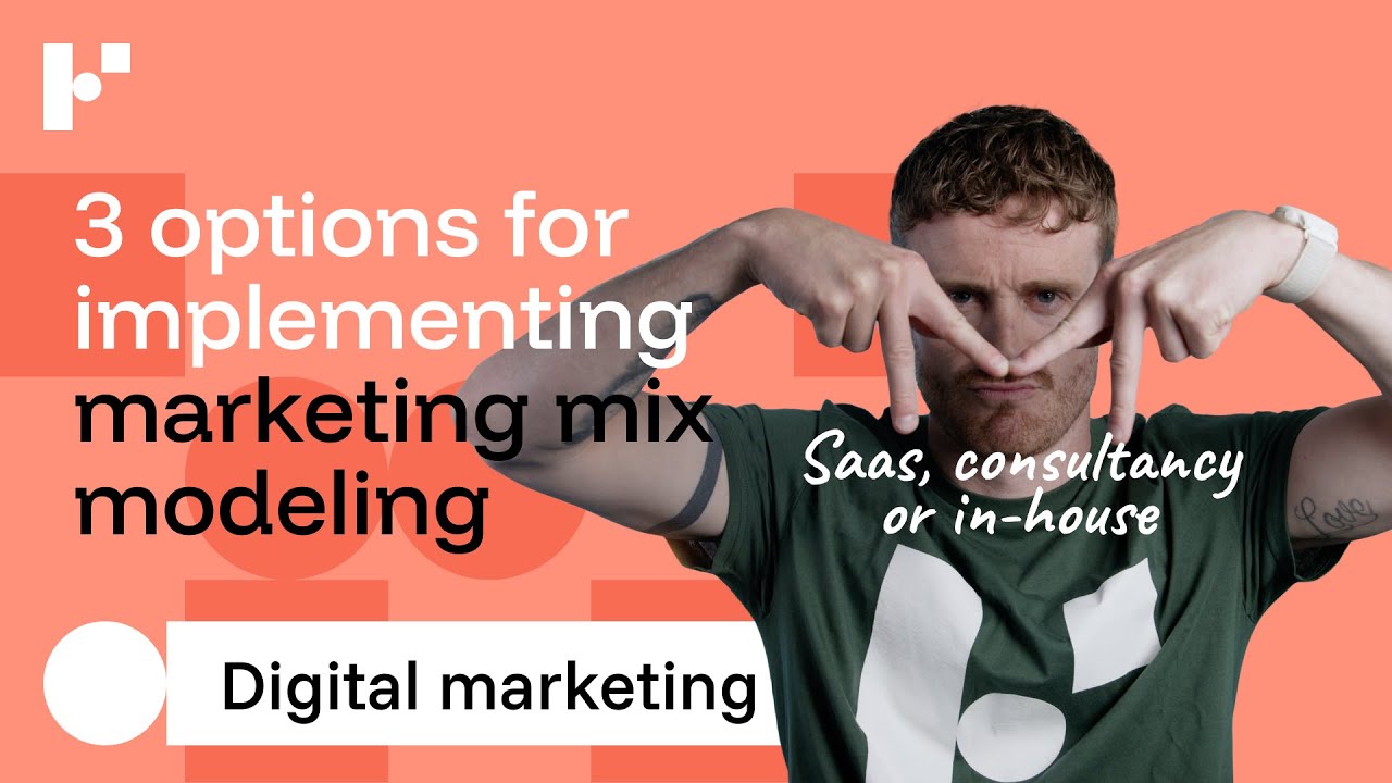 Marketing Mix Modeling: What’s the Best Way to Do It?! (SaaS, Consultancy, or In-House?)
