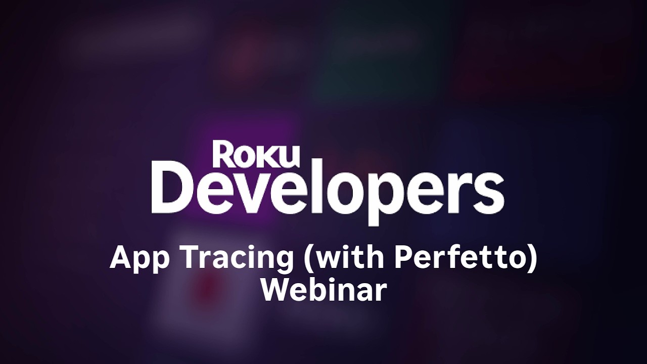 App Tracing (with Perfetto) Webinar