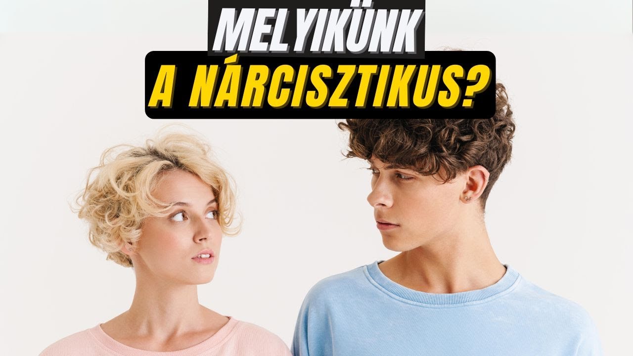 Melyikünk a nárcisztikus?