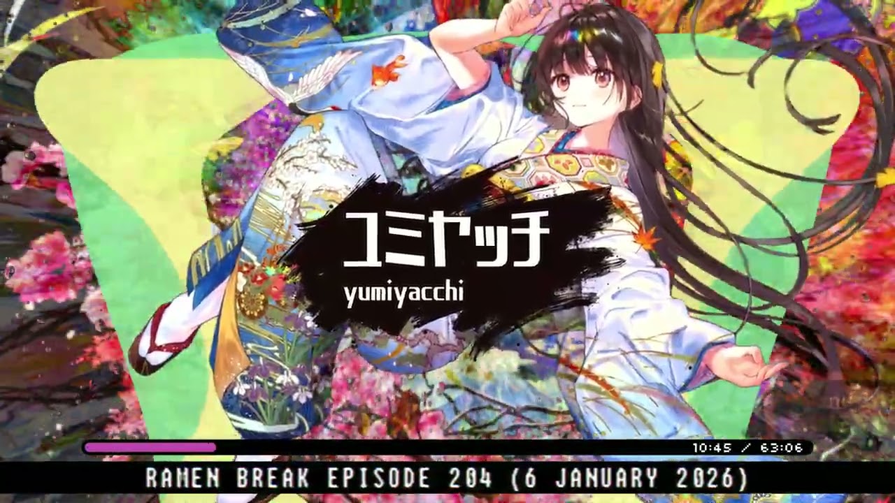 yumiyacchi - rAmen Break Episode 204 (6 January 2026) #ramenbreak #jcore