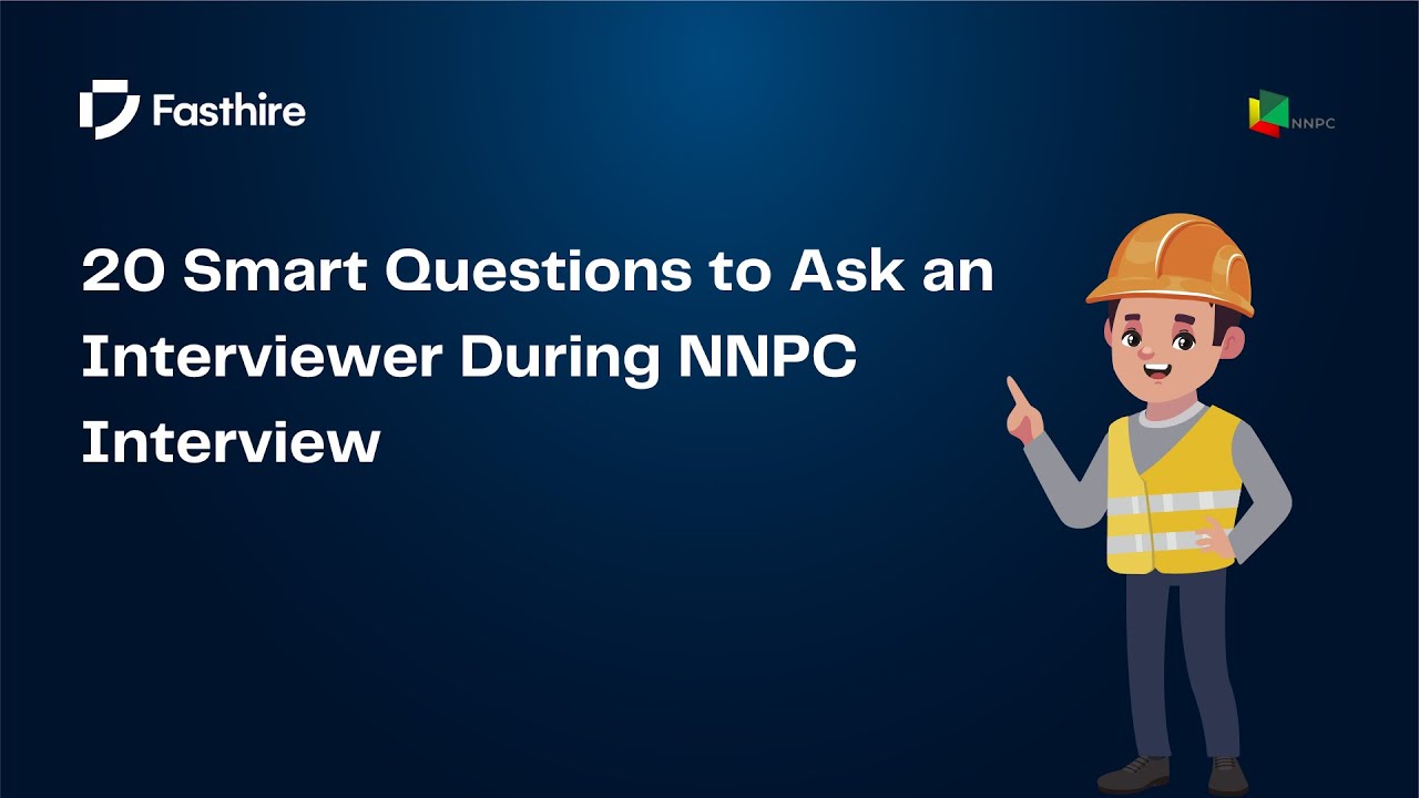 Smart Questions to Ask Interviewer During NNPC Interview| NNPC: 