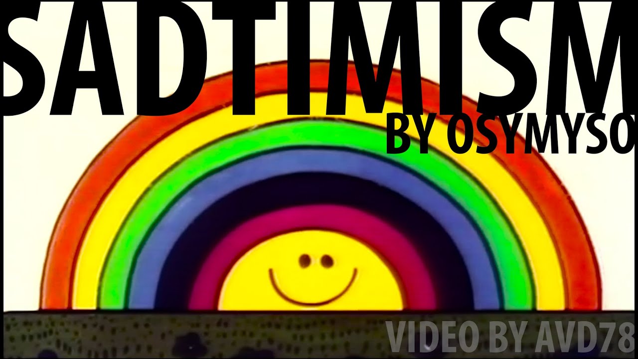 Sadtimism by osymyso
