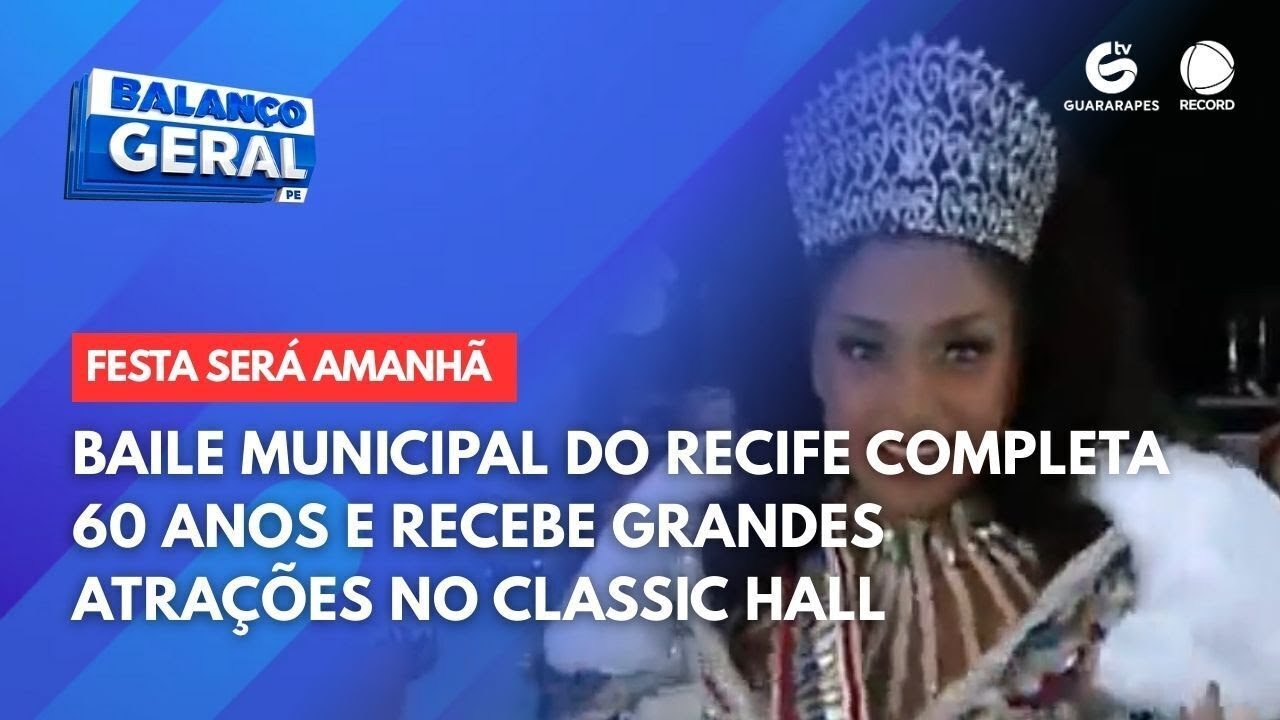 Baile municipal do Recife completa 60 anos e recebe grandes atrações no Classic Hall