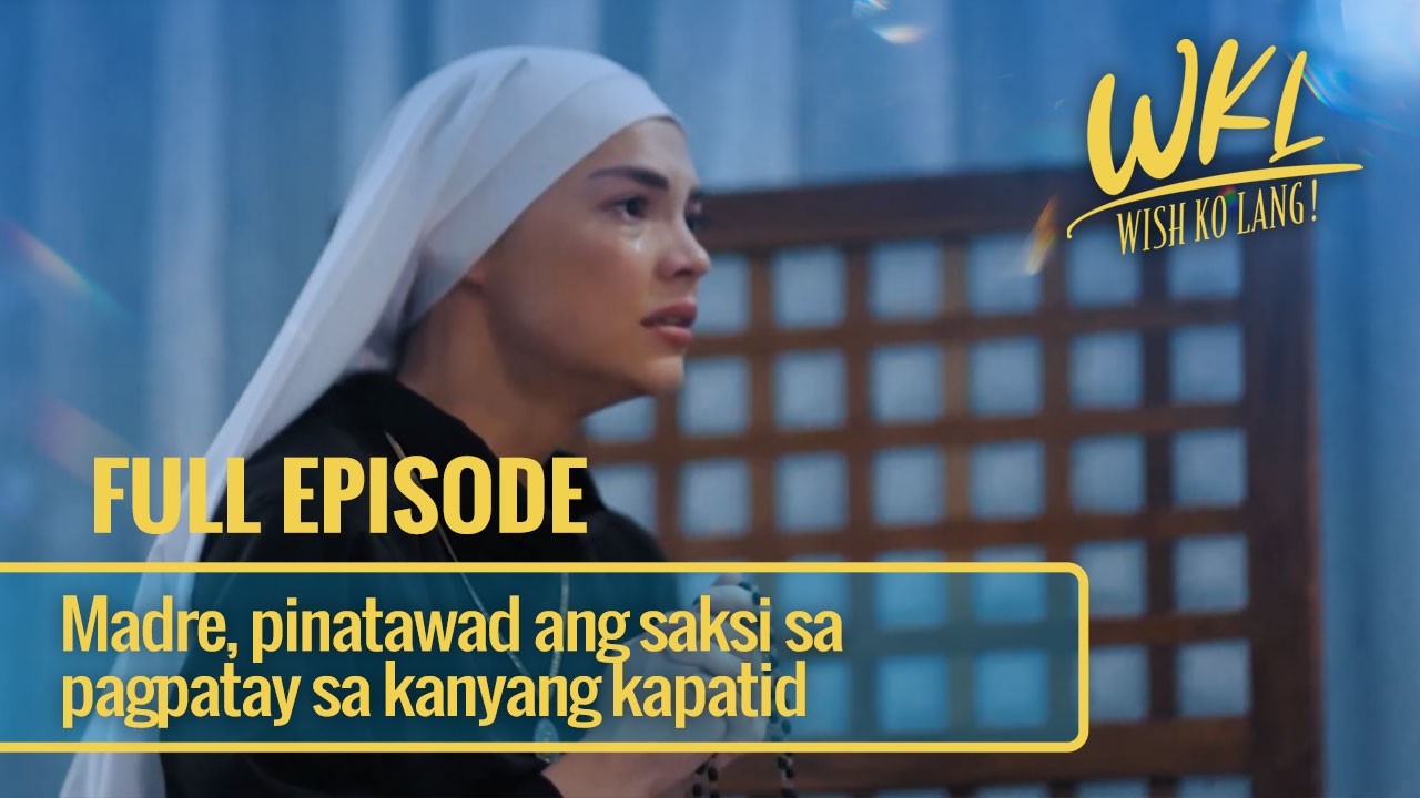 Madre, pinatawad ang saksi sa pagpatay sa kanyang kapatid (Full Episode) | Wish Ko Lang