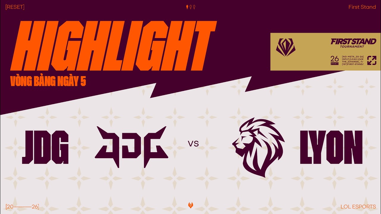 HIGHLIGHTS | JDG vs LYON | Vòng Bảng - First Stand 2026