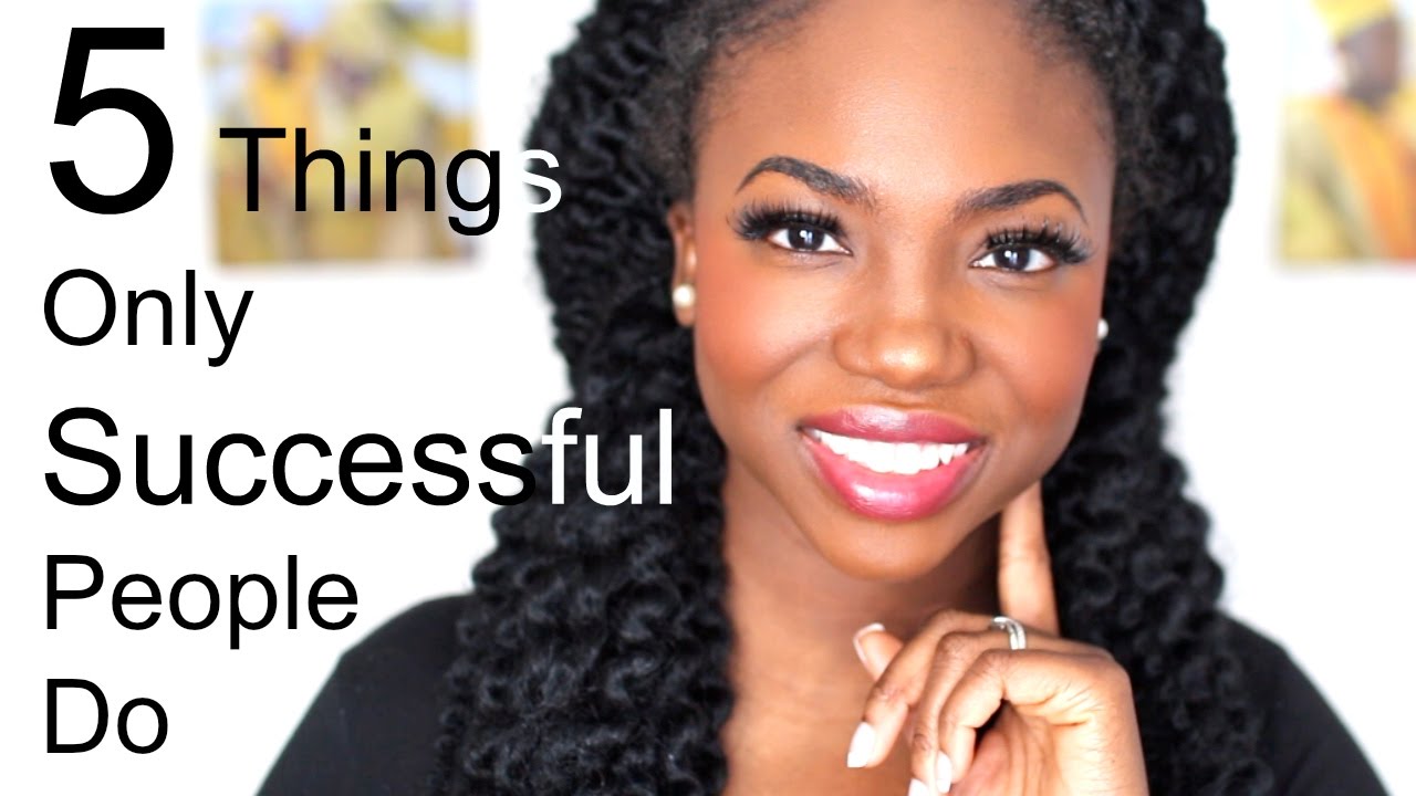 5 THINGS ONLY SUCCESSFUL PEOPLE DO