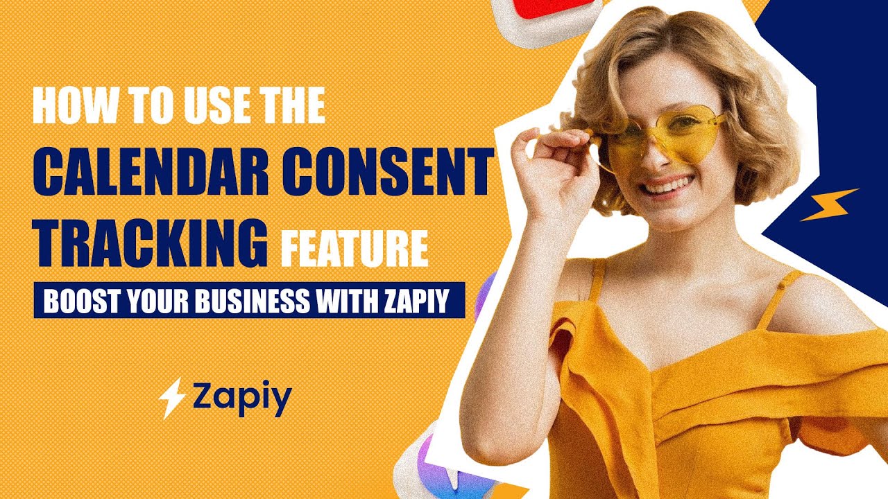 How to Use the Calendar Consent Tracking Feature: Boost Your Business with Zapiy
