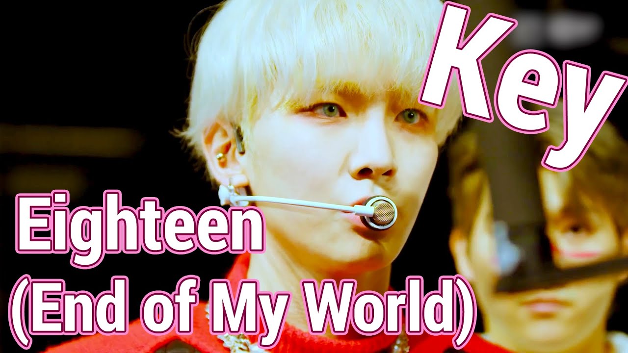 키 KEY 'Eighteen (End of My World) Translation MV #KEY #SHINee #EndOfMyWorld