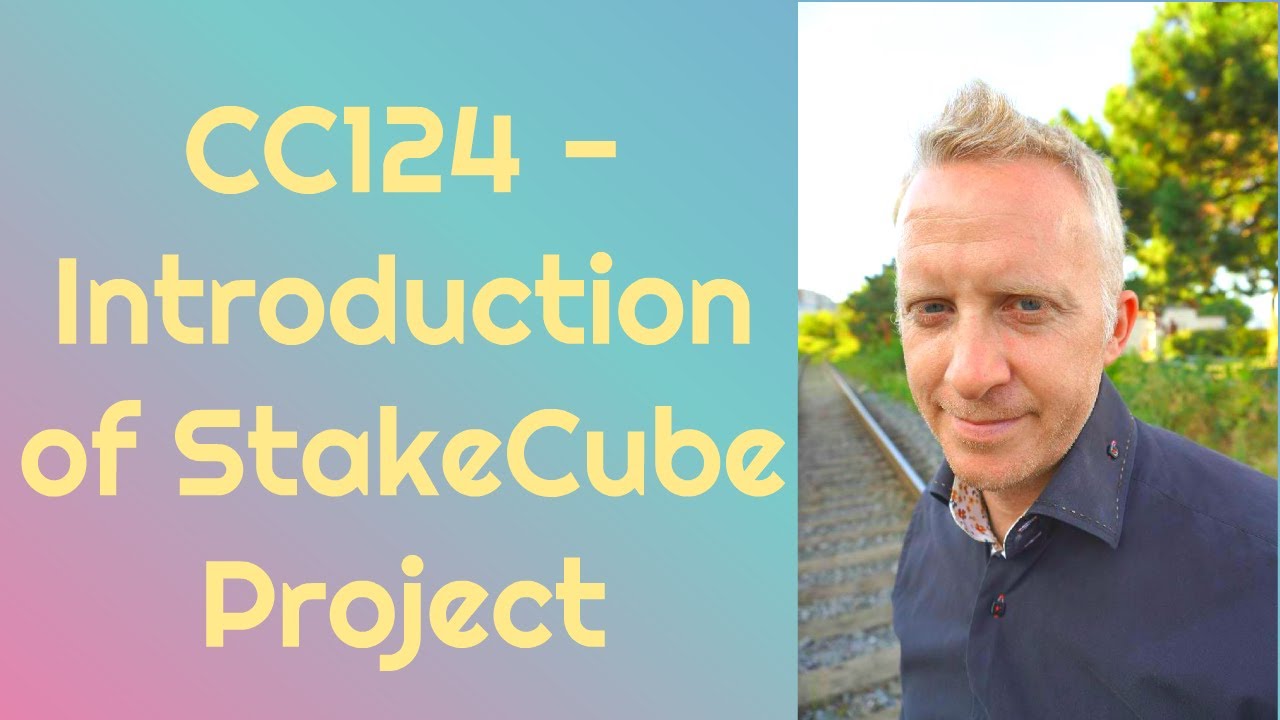 CC124 - Introduction of Stakecube Project