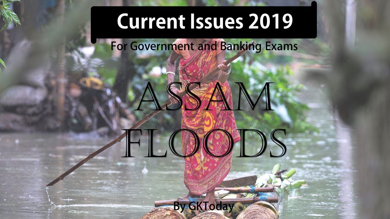 Current Affairs - 2019 : Assam Floods