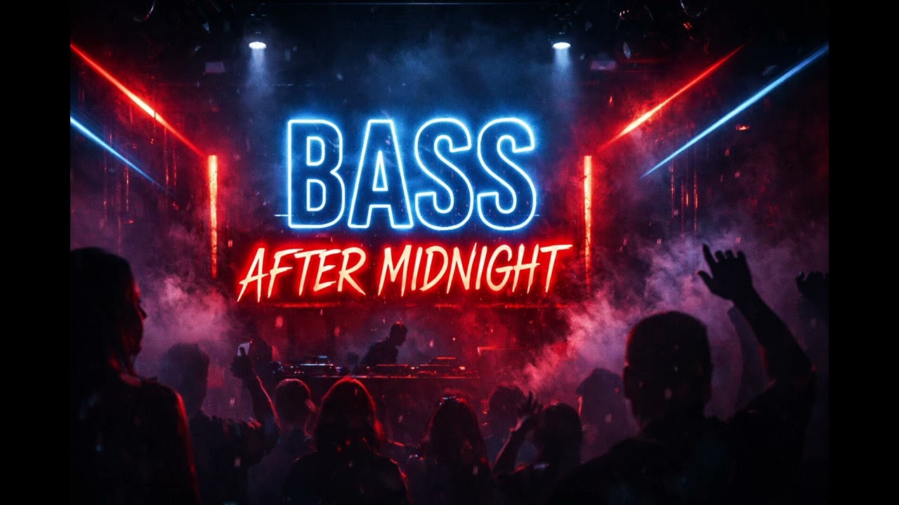 #Bass After Midnight