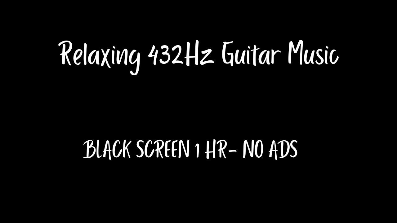 0% 432Hz Guitar Music for Meditation/Sleep/Relaxing - BlackScreen