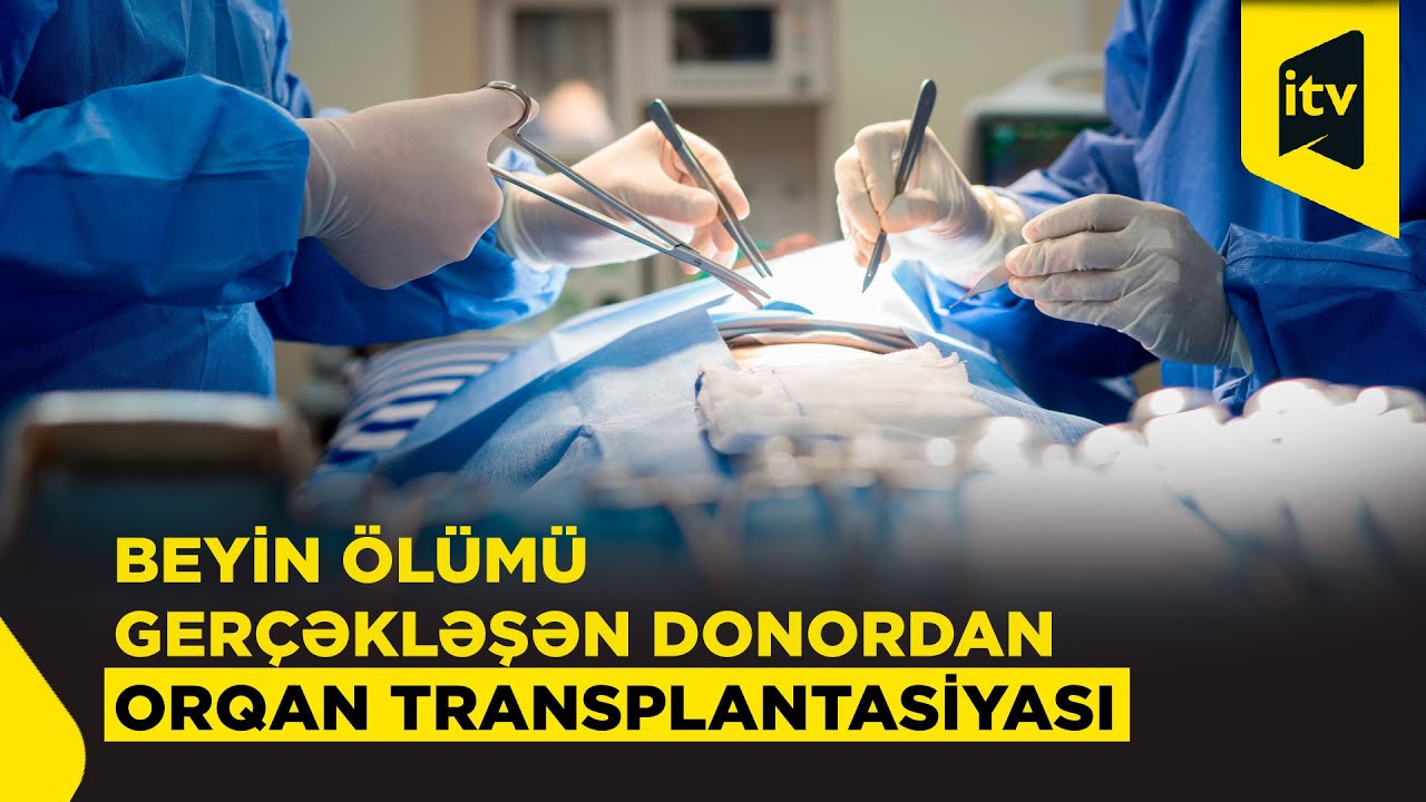 Azərbaycanda ilk dəfə olaraq ölmüş şəxsin ürəyi 19 yaşlı gəncə köçürülüb