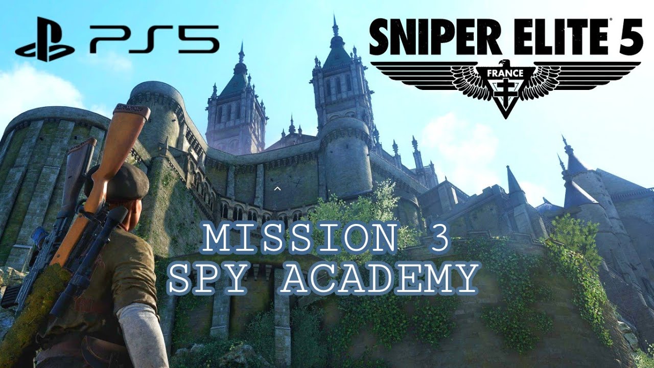 Sniper Elite 5 - Mission 3 - SPY ACADEMY