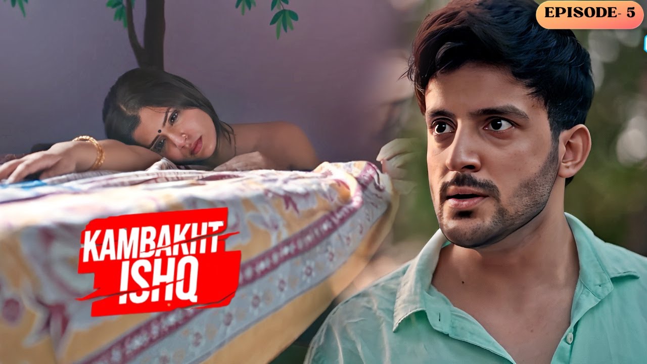 क्या काजल अनुपम को बचा पायेगी ? | Kambakht Ishq - Romantic Web Series Episode 5 - ISHQ KAMINA