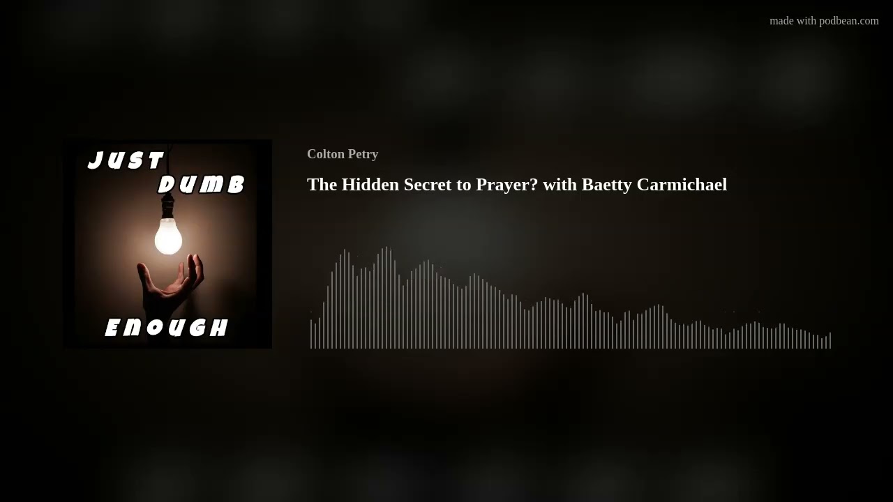 The Hidden Secret to Prayer? with Baetty Carmichael