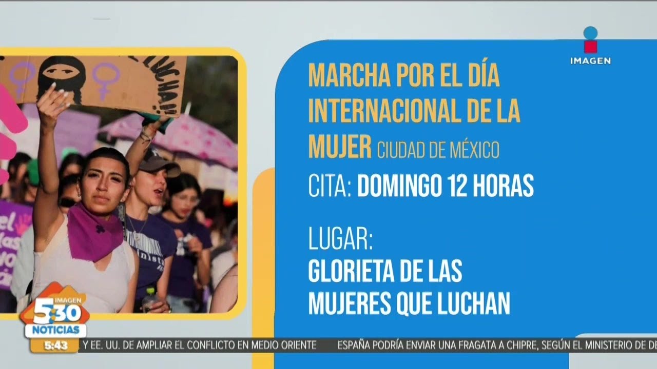 Este domingo se realizará la Marcha por el Día Internacional de la Mujer en CDMX | Noticias 5:30