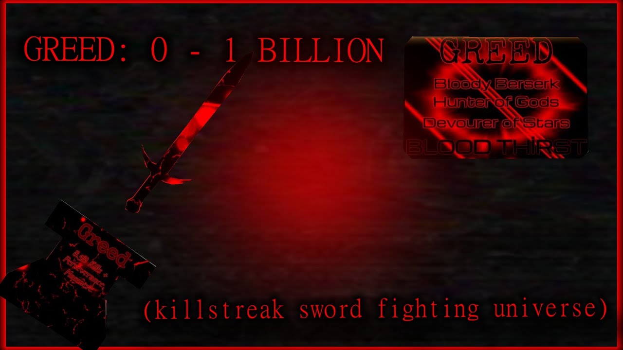 GREED: 0 - 1 billion (Killstreak Sword Fighting Universe)