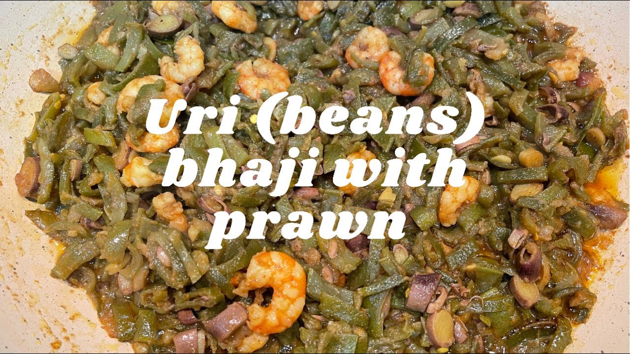 Uri (beans) bhaji with prawn/ garden uri bhaji
