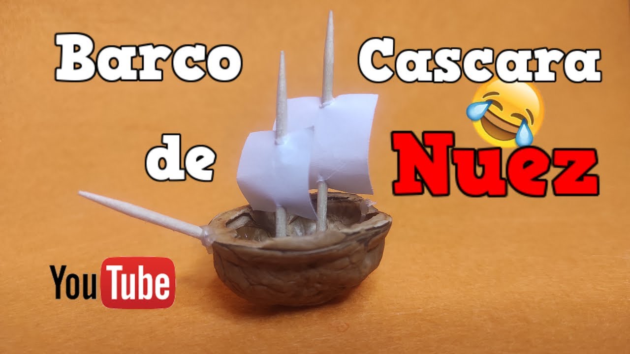 COMO HACER UN BARCO CON CASCARA DE NUEZ