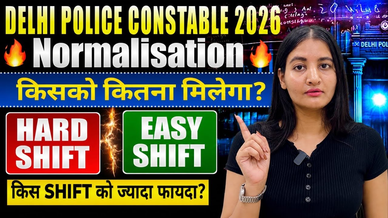 Delhi police constable 2025-26 || normalisation score || Hard shift & Easy shift