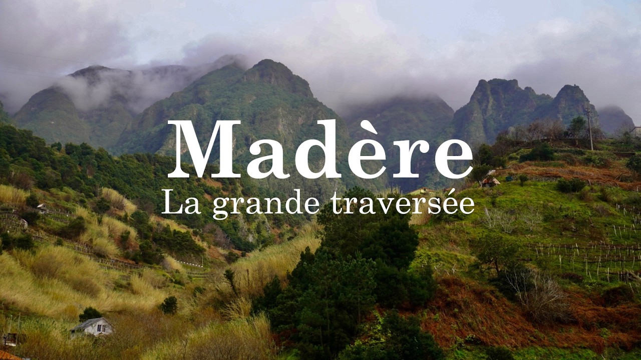 MADERE : La grande traversée