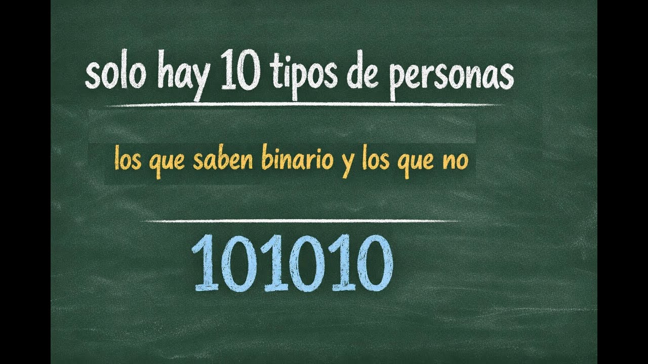 Sólo hay 10 tipos de personas | El chiste del binario explicado