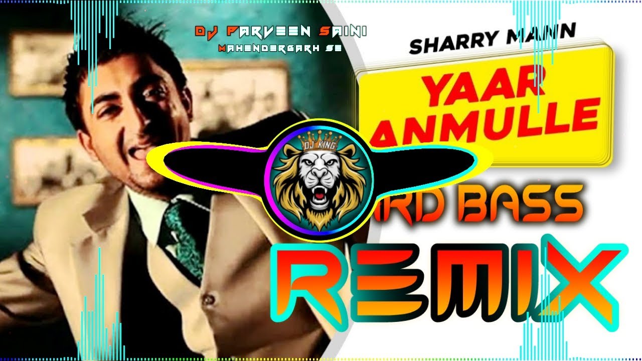 Yaar Anmulle Dj Remix Hard Bass | Sharry Mann | Vibration Mix | Dj Parveen Saini Mahendergarh