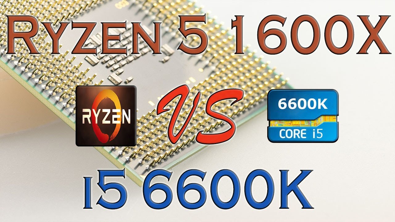 RYZEN 5 1600X vs i5 6600K - BENCHMARKS / GAMING TESTS REVIEW AND COMPARISON / Ryzen vs Skylake